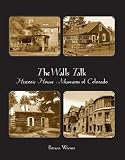 The Walls Talk: Historic House Museums of Colorado