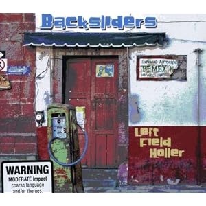Click here to buy Left Field Holler by Backsliders (Audio CD - 2007) - Import.