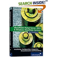 Microsoft SharePoint-Technologien - Portal-Lösungen mit Windows SharePoint Services und SharePoint Portal Server 2003, mit CD-ROM (Gebundene Ausgabe)