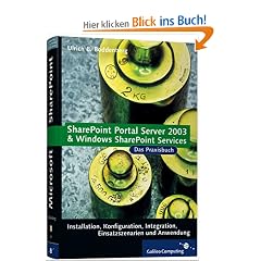 SharePoint Portal Server 2003 und Windows SharePoint Services. Das Praxisbuch, mit CD-ROM