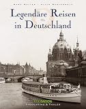 Legend�re Reisen Deutschland - Marc Walter