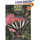 Butterfly Gardening for the South by Geyata Ajilvsgi