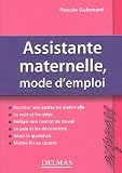 Assistante maternelle, mode d'emploi