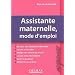 Assistante maternelle, mode d'emploi