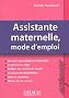Assistante maternelle, mode d'emploi