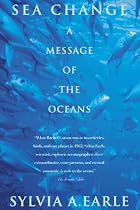 Sea Change: A Message of the Oceans