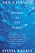 Sea Change: A Message of the Oceans