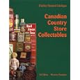 Canadian Country Store Collectables (3rd Edition) - The Charlton Standard Catalogue by Marianne Thompson