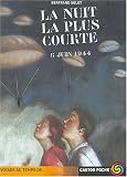 La nuit la plus courte : 6 juin 1944