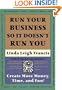 Run Your Business So It Doesn't Run You