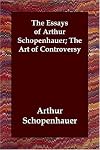 'the Essays of Arthur Schopenhauer: The Art of Controversy