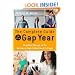 The Complete Guide to the Gap Year: The Best Things to Do Between High School and College