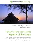 History of the Democratic Republic of the Congo: Early Congolese history, Democratic Republic of the Congo, Kingdom of Kongo, Belgian Congo