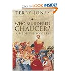 Who Murdered Chaucer?: A Medieval Mystery by Terry Jones, Robert Yeager, Alan Fletcher, and Juliette Dor