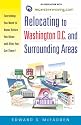 Relocating to Washington DC and Surrounding Areas: Everything You Need to Know Before You Move and After You Get There!