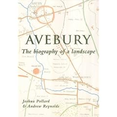Avebury: Biography of a Landscape