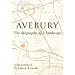 Avebury: Biography of a Landscape