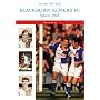 Blackburn Rovers Since 1945: Men Who Made