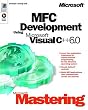 Microsoft Mastering: MFC Development Using Microsoft Visual C++ 6.0 (DV-DLT Mastering)