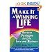 Make It a Winning Life: Success Strategies for Life, Love and Business