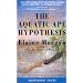 The Aquatic Ape Hypothesis: Most Credible Theory of Human Evolution