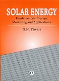 Solar Energy: Fundamentals, Design, Modelling And Applications