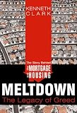The Story Behind the Mortgage and Housing Meltdown: The Legacy of Greed