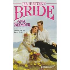 Jeb Hunter's Bride (Historical , No 412)
