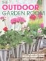 The Outdoor Garden Room: 25 Stylish Ideas for Summer Living