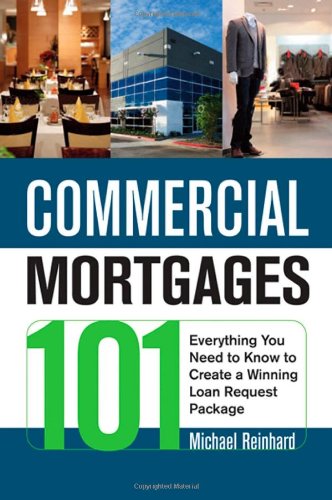 Commercial Mortgages 101: Everything You Need to Know to Create