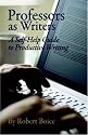 Professors as Writers: A Self-Help Guide to Productive Writing