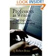 Professors as Writers: A Self-Help Guide to Productive Writing by Robert Boice