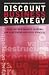 Discount Business Strategy: How the New Market Leaders are Redefining Business Strategy