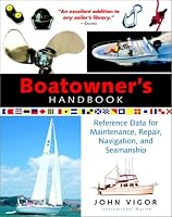 Boatowner's Handbook: Reference Data for  Maintenance, Repair, Navigation, and Seamanship