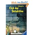 Club der Detektive: 65 Kriminalf�lle zum Selberl�sen
