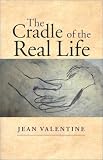  : The Cradle of the Real Life (Wesleyan Poetry)