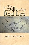 The Cradle of the Real Life (Wesleyan Poetry)