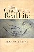 The Cradle of the Real Life (Wesleyan Poetry)