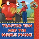 Tractor Tom and the Mobile Phone