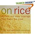 On Rice: 60 Fast and Easy Toppings That Make the Meal