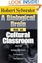A Biological Brain in a Cultural Classroom
