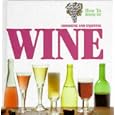 Choosing and Enjoying Wine (How to Book of)