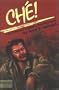 Che!: Latin America's Legendary Guerilla Leader