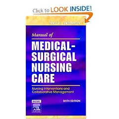 Manual of Medical-Surgical Nursing Care: Nursing Interventions and Collaborative Management (Manual of Medical Surgical Nursing Care)