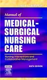 Manual of Medical-Surgical Nursing Care: Nursing Interventions and Collaborative Management (Manual of Medical Surgical Nursing Care)