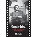 Gangster Priest: The Italian American Cinema of Martin Scorsese (Toronto Italian Studies) book cover