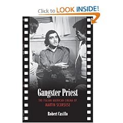 Gangster Priest: The Italian American Cinema of Martin Scorsese (Toronto Italian Studies)