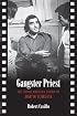 Gangster Priest: The Italian American Cinema of Martin Scorsese (Toronto Italian Studies)