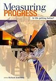 Measuring progress : is life getting better?