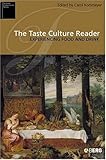 The Taste Culture Reader: Experiencing Food and Drink (Sensory Formations)